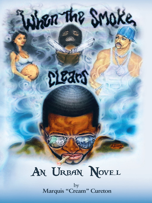 Title details for When the Smoke Clears by Marquis "Cream" Cureton - Available